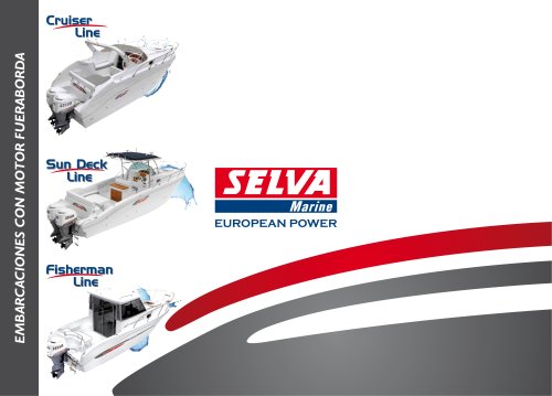 Selva 2012: Cruiser Line, Sun Deck Line, Fisherman Line