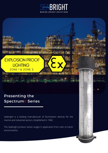 EXPLOSION PROOF LIGHTING ZONE 1 & ZONE 2 - Presenting the Spectrum Series